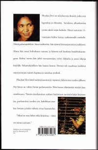 Minä, Phoolan Devi - Intian bandiittikuningattaren hurja elämä. Devistä tuli maailman kaikkien nöyryytettyjen naisten kapinan ja taistelun symboli.