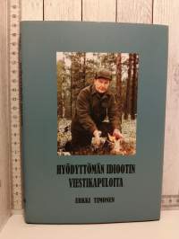 Hyödyttömän idiootin viestikapuloita