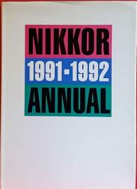 Nikkor Annual 1991-1992.  (Valokuvakirja, kuvateos)