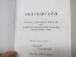 Kun käsky kävi - Muistoja ja haastattteluja sota-ajalta sekä Harjavallan sotaveteraanien matrikkeli vuosilta 1939-1945