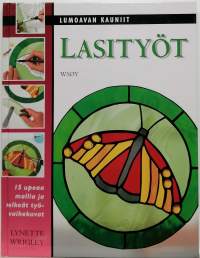 Lumoavan kauniit - Lasityöt. (Käsityöt)