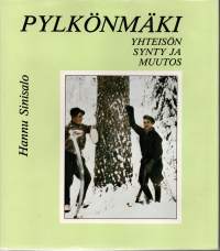 Pylkönmäki. Yhteisön synty ja muutos