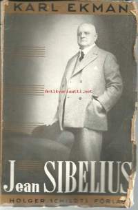 Jean Sibelius : en konstnärs liv och personlighet / Karl Ekman