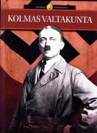 Historian käännekohtia 2 - Kolmas valtakunta, 2011. Saksan 1919-1939 historiallinen kehitysvaihe.