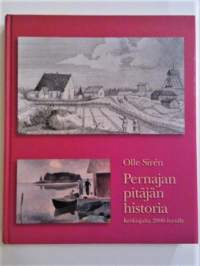 Pernajan pitäjän historia : keskiajalta 2000-luvulle [ Pernaja Pernå Loviisa Lovisa ]