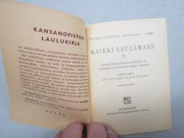 Kaikki laulamaan II - Kansanvalistusseuran yhteislauluja 2. vihko - Maakuntalauluja koulu ja yhteistilaisuuksia varten