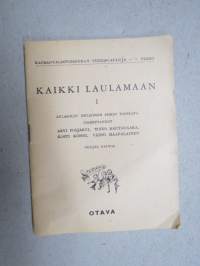 Kaikki laulamaan I - Kansanvalistusseuran yhteislauluja I. vihko