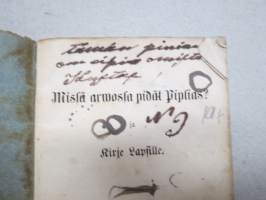 Missä arwossa pidät Piplias? ja Kirje Lapsille - Lukemisia Lapsille nr 2, w. 1862 Kuopio