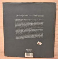 Kynällä kylmällä - kädellä lämpimällä. Muistiinpanoja tapauksista ja tapaamisista