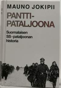 Pantti-pataljoona - Suomalaisen SS-pataljoonan historia. (Historia, toinen maailmansota)