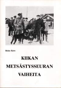 Kiikan Metsästysseuran vaiheita