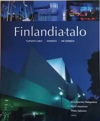 Finlandia-talo. (Arkkitehtuuri, Alvar Aalto, Helsingin symboli, Finlandia-talon historia)