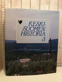 Keski-Suomen historia 3 - Keski-Suomi itsenäisyyden aikana