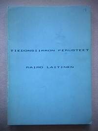 Tiedonsiirron perusteet [ Harvinaisuus ajalta ennen nettiä. 1. p. ilmestyi 1981 nimellä: Atk-sovellusten tiedonsiirron perusteet ]