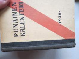 Punainen Kalenteri 1926; Kotieläimestä ihmiseksi - naiskysymys, Proletariaatin taidesuunnat, Kiina vapautuksensa aattona, Vankilat luokkataistelijain kouluna ym.