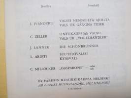 Menneiltä ajoilta - Valssivihko - Ur Gångna Tider - Valsalbum - Lintukauppias, Die Schönbrunner, Suutelovalssi, Gasparone