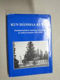 Kun isänmaa kutsui - Haukiputaalaiset sotiemme veteraanit ja sankarivainajat 1939-1945