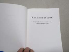 Kun isänmaa kutsui - Haukiputaalaiset sotiemme veteraanit ja sankarivainajat 1939-1945