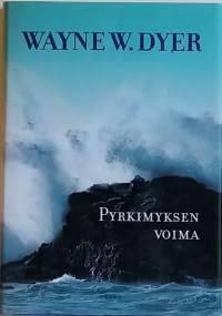 Pyrkimyksen voima. (Henkinen kasvu, psykologia)