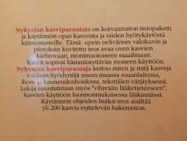 Nykyajan kasviparantaja - Miten lääkitä, ravita, hoitaa kehoa ja virkistyä kasveilla