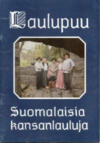 Laulupuu- Suomalaisia kansanlauluja