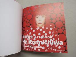 Hi, Konnichiwa - Yayoi Kusama