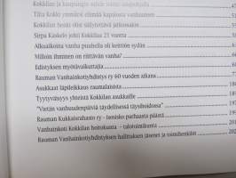 Kokkila - Rauman Vanhainkotiyhdistys ry. 60 vuotta - Palvelukoti Kokkila 40 vuotta
