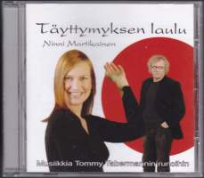 Ninni Martikainen - Täyttymyksen laulu, 2008. CD. Musiikkia Tommy Tabermannin runoihin. Katso kappaleluettelo alta.
