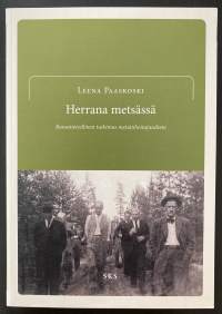 Herrana metsässä - Kansantieteellinen tutkimus metsänhoitajuudesta