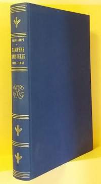 Tampere taistelee  1899-1944. Eräs läpileikkaus itsenäisyystaistelustamme. (Sotahistoria)