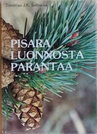Pisara luonnosta parantaa. (Vaihtoehtoinen lääketiede, homeopatia)