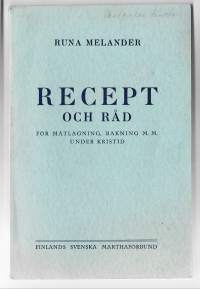 Recept och råd för matlagning, bakning m.m. under kristidKirjaHenkilö Melander, Runa, Lindroos, ToraFinlands svenska Marthaförbund 1941.