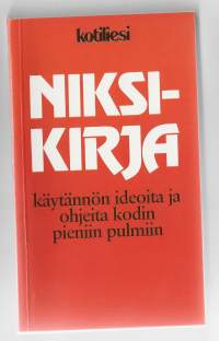 Niksikirja : käytännön ideoita ja ohjeita kodin pieniin pulmiinKirja Kotiliesi