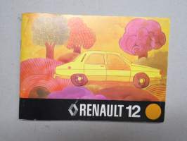 Renault 12 / 12 L &amp; TL R 1170 / TS &amp; Automatic R 1177 / Break L &amp; TL R 1330 -käyttöohjekirja