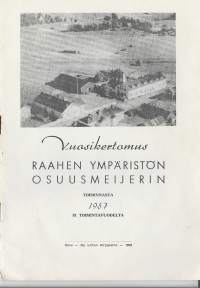 Raahen Ympäristön Osuusmeijeri  - vuosikertomus 1957