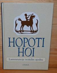 Hopoti hoi lastenrunoja isoäidin ajoilta