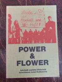 Power &amp; Flower: tekstejä uusista liikkeistä