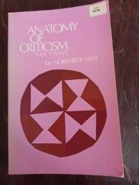 Anatomy of criticism : four essays