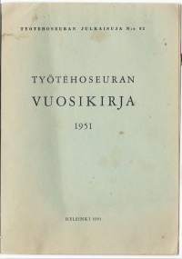 Työtehoseuran Vuosikirja 1951  - vuosikertomus   mm moottorisahojen käyttö ja huolto