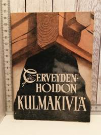 Terveydenhoidon kulmakiviä