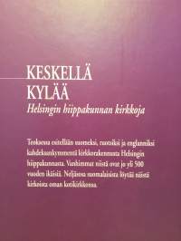 Keskellä kylää Helsingin hiippakunnan kirkkoja