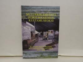 Mutterikämpästä koko maailman kultamuseoksi