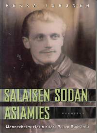Salaisen sodan asiamies - Mannerheim-ristin ritari Paavo Suoranta