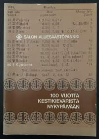 Salon aluesäästöpankki 1874-1974 - 100 vuotta kestikievarista nykypäivään