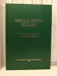 Siellä missä kuljen