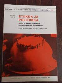 Etiikka ja politiikka. Kantin ja Hegelin ajattelussa rauhankysymyksen näkökulmasta