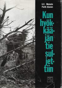 Kun hyökkääjän tie suljettiin - Neuvostoliiton suurhyökkäys kesällä 1944 Karjalan kannaksella veteraanitutkimuksen ja neuvostolähteiden valossa