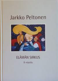 Klovnien maalari - Elämän sirkus II-näytös. (Taidekirja)