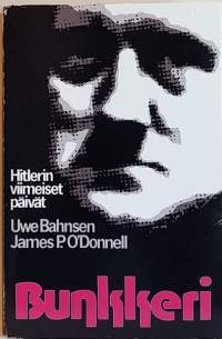 Bunkkeri - Hitlerin viimeiset päivät. (Sotahistoria)