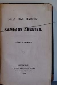 Samlade Arbeten - Första Bandet.  Theor Sederholms förlag 1861. (Runebergin kootut teokset, keräilykirja, harvinainen painos, 1800-luku)